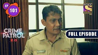 Ananya  Crime Patrol 2.0 - Ep 101  Full Episode  25 July 2022