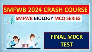 SMFWBEE 2024 PREPARATIONSMFWBEE 2024 BIOLOGY CLASSSMFWBEE 2024 BIOLOGY FINAL MOCK TEST SMFWB 2024