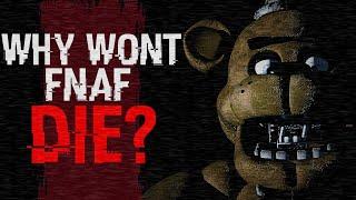 Why Won’t FNAF DIE? - The History And Uprising Of FNAF’S Success