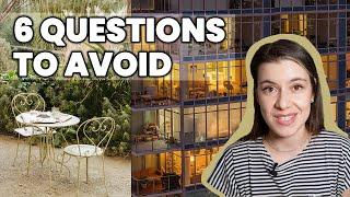 Viewing a house? Dont ask this.   6 Questions to avoid