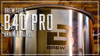 BREWTOOLS B40 GRAIN TO GLASS MUNICH HELLES  THE MALT MILLER HOME BREWING CHANNEL