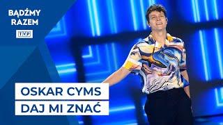 Oskar Cyms - Daj Mi Znać  60. KFPP Opole