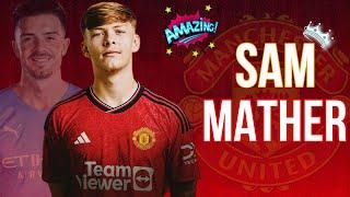 Sam Mather  New Left Winger SENSATION from Manchester United