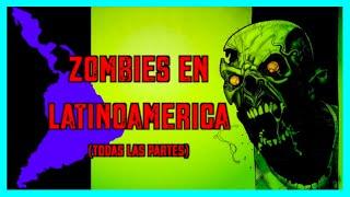 ¿Y si un APOCALIPSIS ZOMBIE ocurriera en LATINOAMERICA? todas las partes