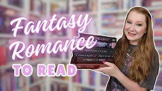 FANTASY ROMANCE BOOKS TO READ  my ultimate romantasy tbr