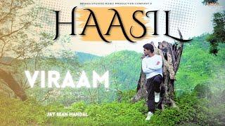 Haasil Official Video} @viraam_official  Jay Sean Mandal  Mfiaas Studioz  Latest Song 2024