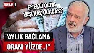 Emeklilik Sisteminde Kökten Değişim Emeklilik Yaşı Yükseliyor Mu? Ali Tezel Açıkladı...