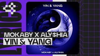 MOKABY ALY$HIA - YIN & YANG Official Lyric Video