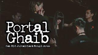 Portal Ghaib feat. Mongol & Riri Jurnalrisa – DMS  Penelusuran 