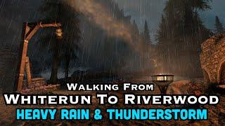 Walking From Whiterun To Riverwood In Heavy Rain With Thunderstorm Sounds Skyrim Ambience For Sleep