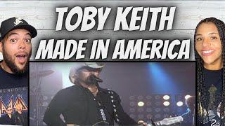 LOVE IT FIRST TIME HEARING Toby Keith - Made In America  REACTION