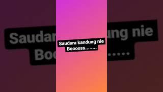 Saudara kandung nie Booosss............