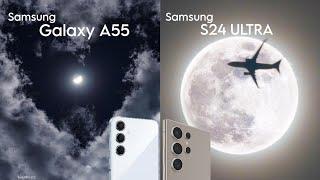 Samsung Galaxy A55 vs Samsung S24 ultra zoom test