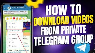 How To Download Video From A Private Telegram Channel 2024  Easy Guide