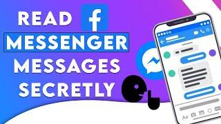 How to Read Someones Messages without letting them know on Facebook Messenger