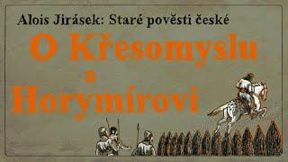 Staré pověsti české O Křesomyslu a Horymírovi