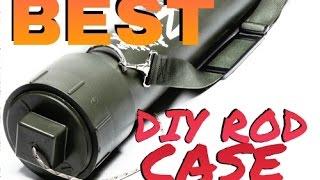 How to Make BEST DIY Homemade Rod Tube Case - EASY Build