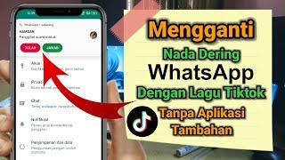 Cara mengganti nada dering WhatsApp dengan lagu Tiktok tanpa aplikasi tambahan