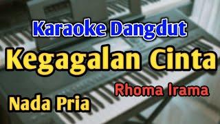 KEGAGALAN CINTA - KARAOKE  NADA PRIA COWOK  Dangdut Original  Rhoma Irama  Live Keyboard