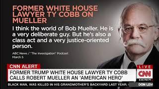 Former Trump Attorney Ty Cobb on Robert Mueller
