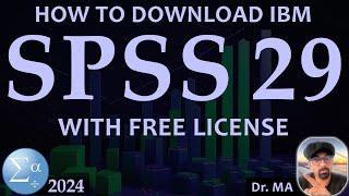 Free IBM SPSS 29 2024 - How to Free Download SPSS and Get a Free License of SPSS - IBM SPSS 29