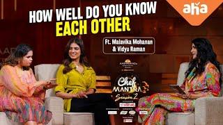 Chef Mantra I Malavika Mohanan & Vidyullekha Raman  Lakshmi Manchu  #Aashirvaad Atta  ahaVideoIN