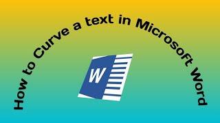 Curving text in Microsoft Word