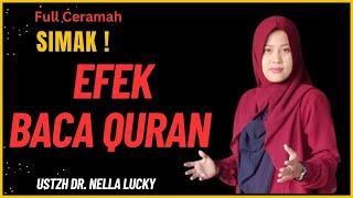 Efek samping baca Al Quran. Mau?? Bersama Ustadzah Dr. Nella Lucky
