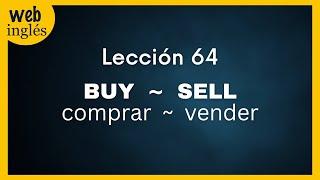 64  Buy comprar Sell vender THAT=que