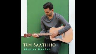 Tum Saath Ho Pralay Bakshi Crescendo Music