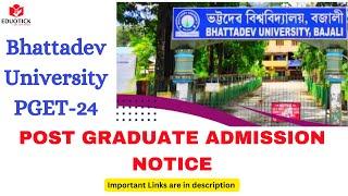 Post graduate Admission in Bhattadev University 2024-25PGET-24 Bhattadev UniversityBU PG Admission