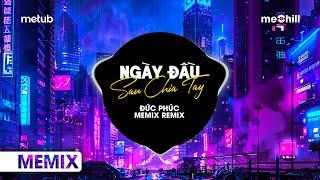 Ngày Đầu Sau Chia Tay Remix TikTok - Đức Phúc  Nhạc Hot Top Trending TikTok 2024