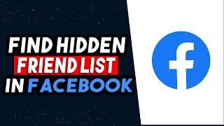 How To Find Facebook Hidden Friend List 2024 EASY & FAST