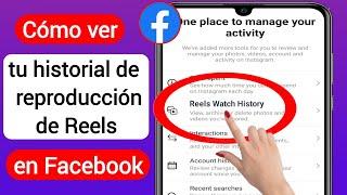 Cómo ver su historial de reproducciones Reels en Facebook 2023 Ver Historial de Reels en Facebook