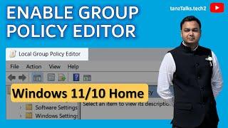 How to Enable Group Policy Editor in Windows 11 Home Edition?