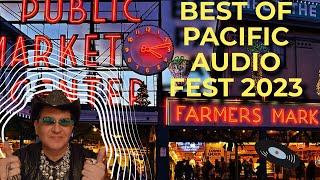 Best Audiophile Gear At Pacific Audio Fest 2023 - Any Disappointments Surprises etc???