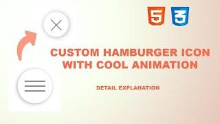 CUSTOM HAMBURGER ICON WITH ANIMATION  HAMBURGER ICON WITH ANIMATION  DETAILED CODING