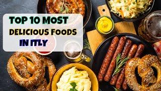 Top 10 Must-Try Italian Foods Italy Culinary Delights  Food Cravings