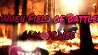 When Field of Battle almost died