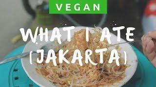  WHAT I ATE IN A DAY - VEGAN IN JAKARTA