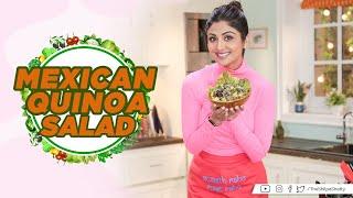 Mexican Quinoa Salad   Shilpa Shetty Kundra  Healthy Recipes  The Art Of Loving Food