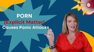 Porn and Panic Attacks w Dr. Trish Leigh