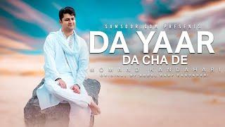 Da Yaar Da Cha Dai  Momand Kandahari  Pashto New Song