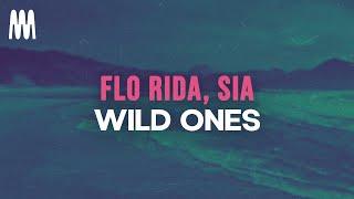 Flo Rida feat. Sia - Wild Ones Lyrics