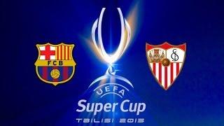 Обзор. Барселона 5 - 4 Севилья. Супер кубок УЕФА 2015