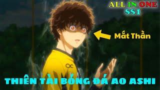 All in One  SỞ HỮU ĐÔI MẮT CỦA THẦN VIỆC GHI BÀN VỚI TÔI CHỈ LÀ DỄ - AO ASHI - P1 - Tóm tắt Anime.