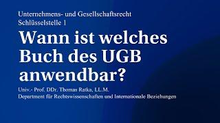 Unternehmens- und Gesellschaftsrecht Wann ist welches Buch des UGB anwendbar