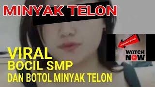 MINYAK TELON - BOCIL SMP - VIRAL MINYAK TELON