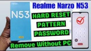 Realme Narzo N53 RMX3761 Hard Reset Pattern Lock Remove Without Pc Forgot Password Pattern Lock