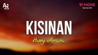 Kisinan - Happy Asmara LIRIK